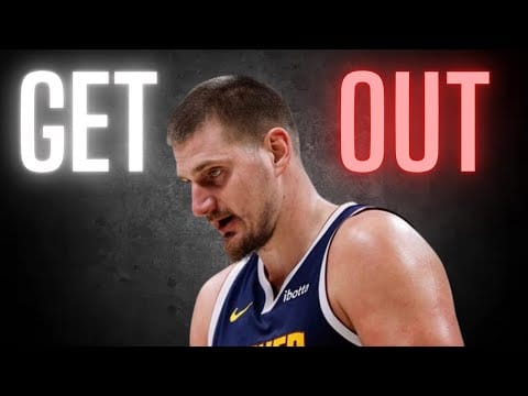 Nikola Jokic Needs to GET OUT of Denver