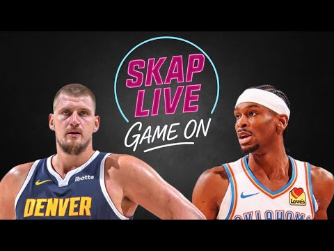 GAME ON: SKAP LIVE Reaction--Nuggets v Thunder Game 2 NO FILTER, ALL FIRE